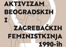 Gostujuće predavanje "Ratni aktivizam beogradskih i zagrebačkih feministkinja 1990-ih"